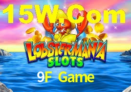 Welcome Bonus 9F Game